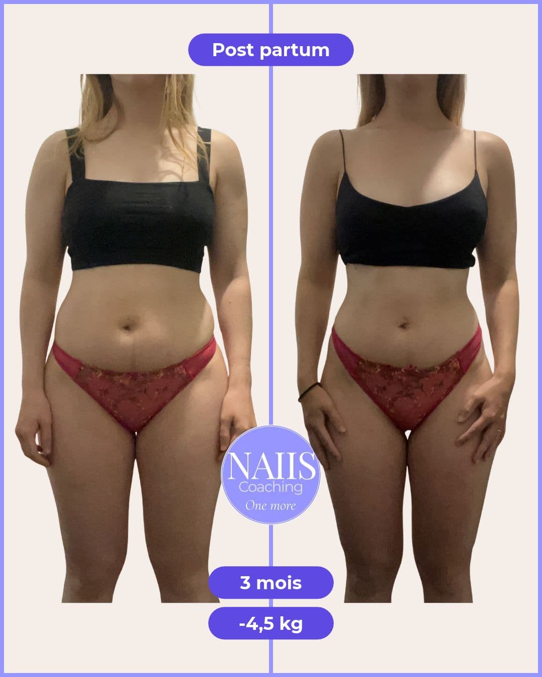 Résultat cliente : 3 mois accompagnement post partum, -4,5,kg.